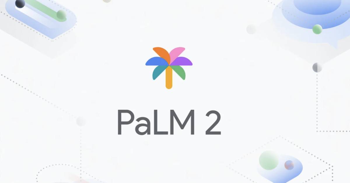 PaLM 2丨Google推全新AI語言模型！支援Bard、懂100種語言、編碼