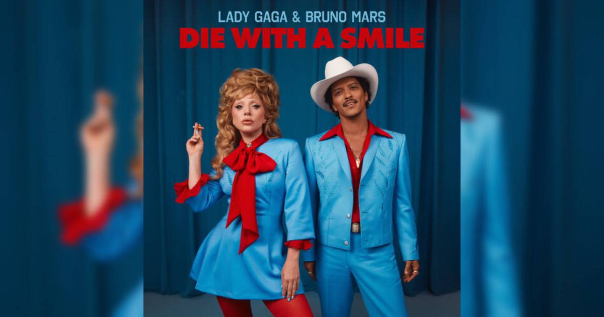 Lady Gaga, Bruno Mars新歌《Die With A Smile》｜歌詞＋新歌試聽及Lady Gaga, Bruno Mars熱門歌曲推薦