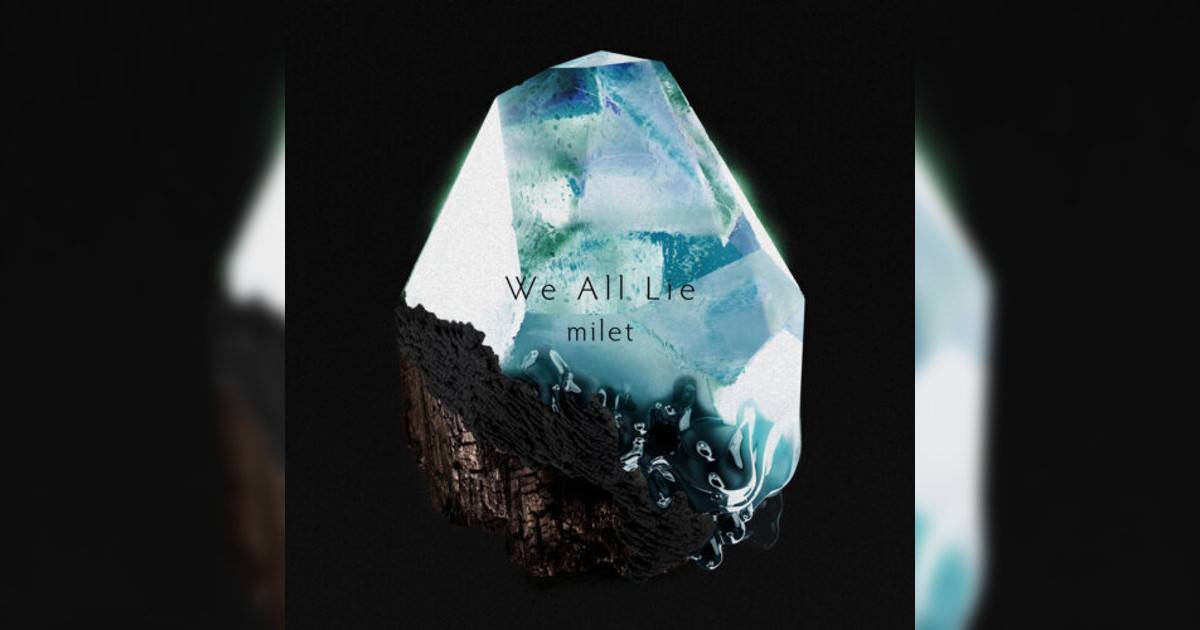 milet新歌《We All Lie》｜歌詞＋新歌試聽及milet熱門歌曲推薦