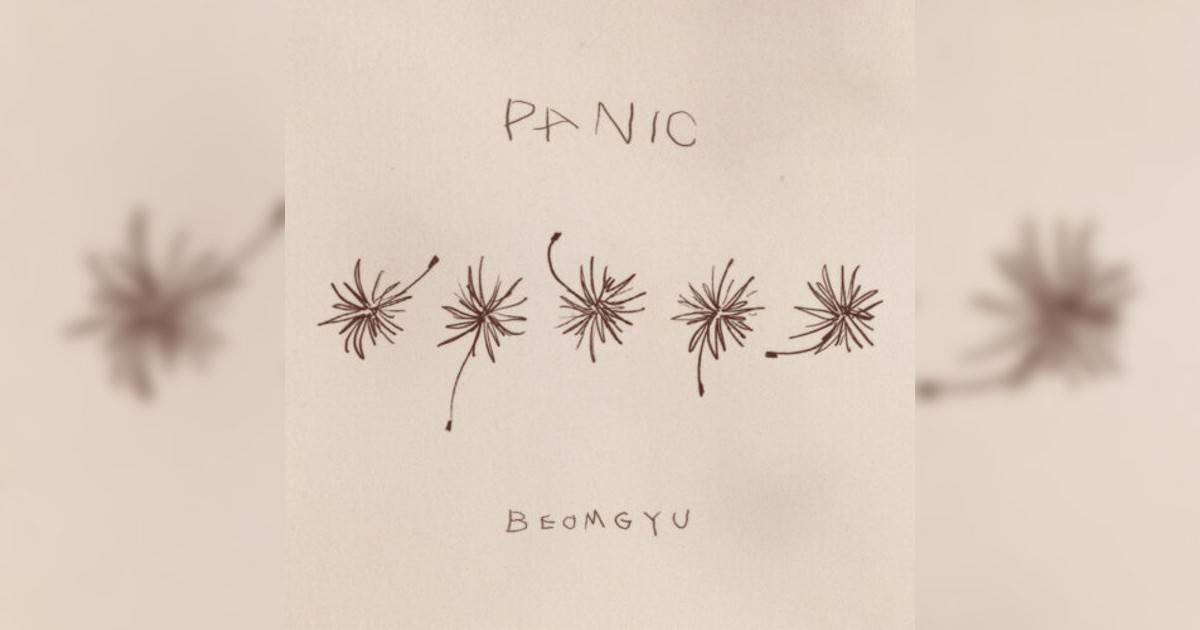 BEOMGYU新歌《Panic》｜歌詞＋新歌試聽及BEOMGYU熱門歌曲推薦