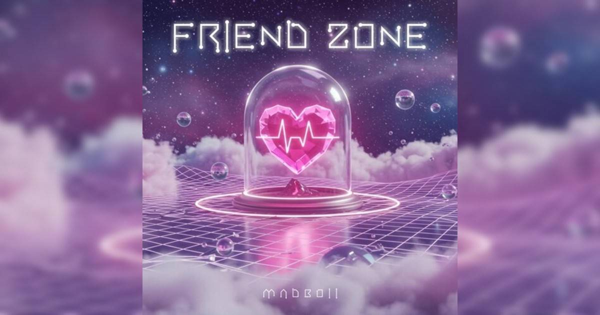 MADBOII新歌《FRIEND ZONE》｜歌詞＋新歌試聽及MADBOII熱門歌曲推薦