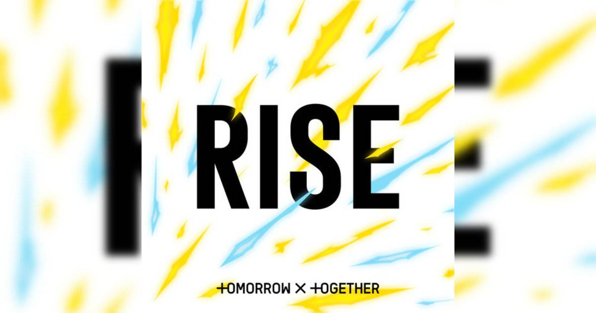 TOMORROW X TOGETHER新歌《Rise》｜歌詞＋新歌試聽及TOMORROW X TOGETHER熱門歌曲推薦