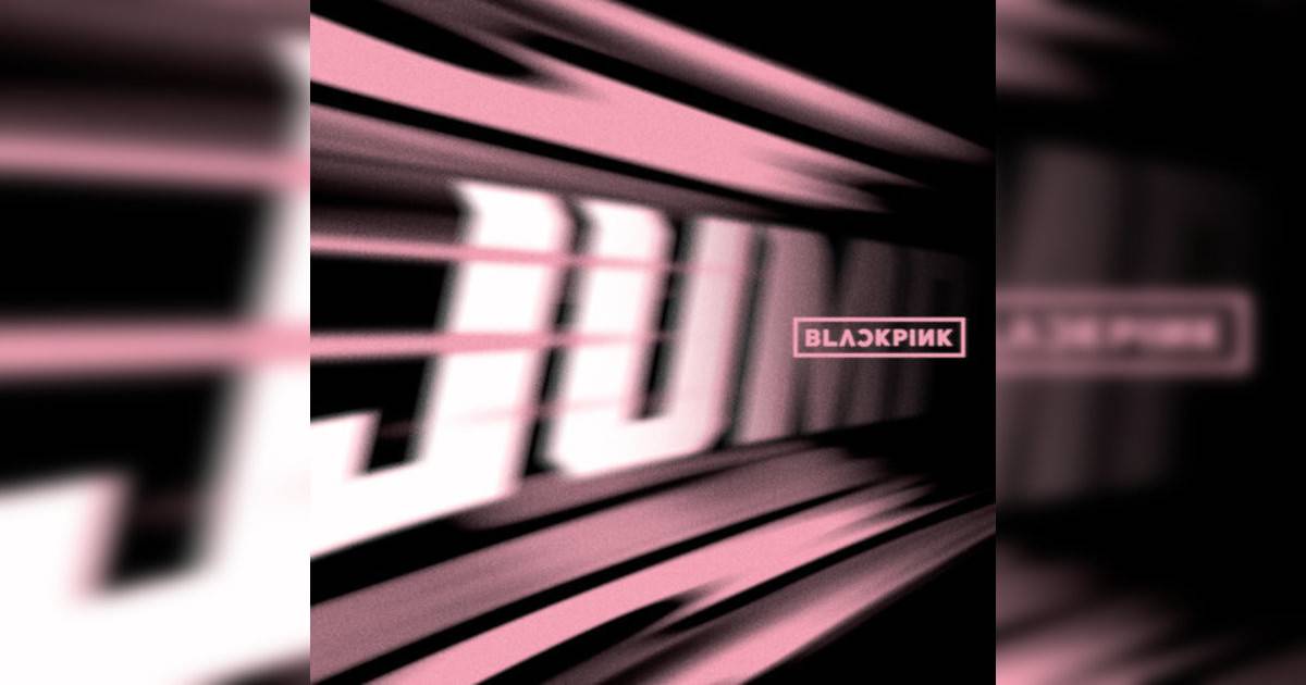 BLACKPINK (블랙핑크)新歌《JUMP》｜歌詞＋新歌試聽及BLACKPINK (블랙핑크)熱門歌曲推薦